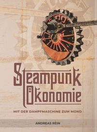 Produktbild: Steampunk &Ouml;konomie