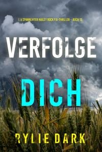 Produktbild: Verfolge dich (Ein spannender Hailey Rock FBI-Thriller - Buch 13)