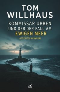 Produktbild: Kommissar Ubben und der Fall am Ewigen Meer: Ostfrieslandkrimi