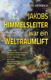 Produktbild: Jakobs Himmelsleiter war ein Weltraumlift