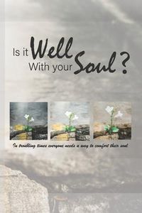 Produktbild: Is It Well with Your Soul?: In troubling times everyone needs a way to comfort their soul