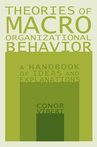 Produktbild: Theories of Macro-Organizational Behavior: A Handbook of Ideas and Explanations