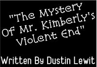 Produktbild: The Mystery Of Mr. Kimberly's Violent End