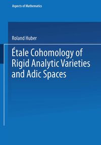 Produktbild: &Eacute;tale Cohomology of Rigid Analytic Varieties and Adic Spaces