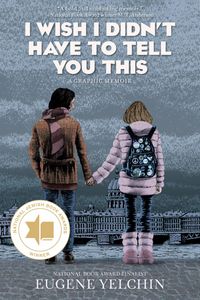 Produktbild: I Wish I Didn't Have to Tell You This: A Graphic Memoir