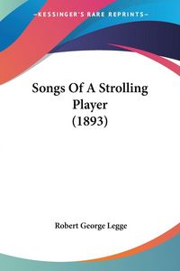 Produktbild: Songs Of A Strolling Player (1893)