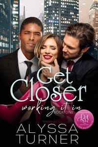 Produktbild: Get Closer (Working It In, #1)