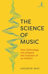 Bild vom Artikel The Science of Music vom Autor Andrew May