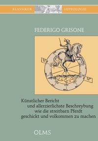 Bild vom Artikel Grisone, F: Künstlicher Bericht und allerzierlichste Beschre vom Autor Federigo Grisone