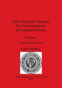 Produktbild: Early Symbolic Systems for Communication in Southeast Europe Vol 1