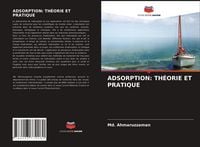 Produktbild: ADSORPTION: TH&Eacute;ORIE ET PRATIQUE