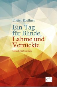 Produktbild: Ein Tag f&uuml;r Blinde, Lahme und Verr&uuml;ckte