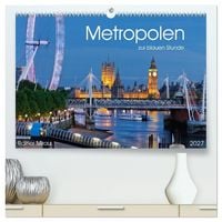 Produktbild: Metropolen zur blauen Stunde 2027 (hochwertiger Premium Wandkalender 2027 DIN A2 quer), Kunstdruck in Hochglanz