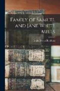 Produktbild: Family of Samuel and Jane White Mills