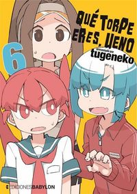 Produktbild: Qu&eacute; torpe eres, Ueno 6