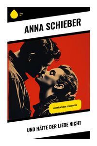 Produktbild: Und h&auml;tte der Liebe nicht
