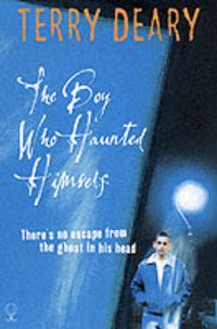 Produktbild: Deary, T: The Boy Who Haunted Himself