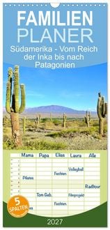 Produktbild: Familienplaner 2027 - S&uuml;damerika - Vom Reich der Inka bis nach Patagonien mit 5 Spalten (Wandkalender, 21 x 45 cm) CALVENDO