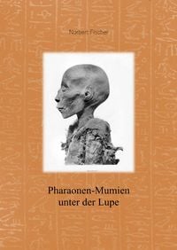 Produktbild: Pharaonen-Mumien unter der L&uuml;pe