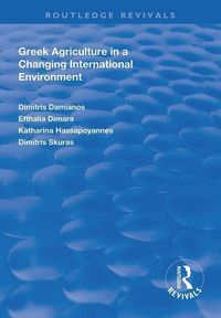 Produktbild: Damianos, D: Greek Agriculture in a Changing International E