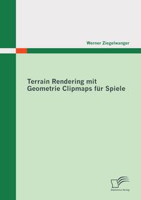 Produktbild: Terrain Rendering mit Geometrie Clipmaps f&uuml;r Spiele