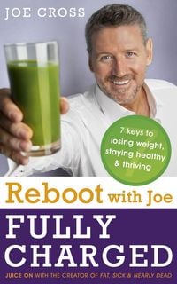 Produktbild: Reboot with Joe: Fully Charged - 7 Keys to Losing Weight, Staying Healthy and Thriving