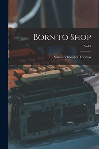 Produktbild: Born to Shop; Vol 3