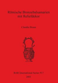 Bild vom Artikel Römische Bronzebalsamarien mit Reliefdekor vom Autor Claudia Braun