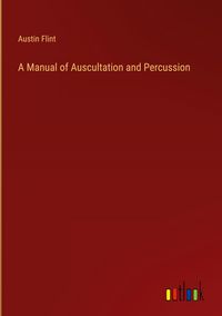 Produktbild: A Manual of Auscultation and Percussion