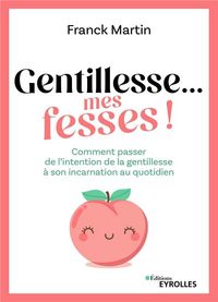 Produktbild: Gentillesse mes fesses