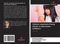 Produktbild: Children suspected of being allergic to beta-lactam antibiotics