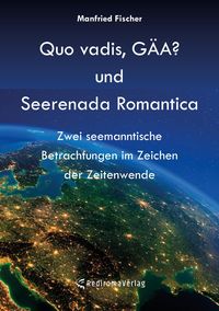 Produktbild: Quo vadis, G&Auml;A? und Seerenada Romantica