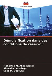 Produktbild: D&eacute;mulsification dans des conditions de r&eacute;servoir