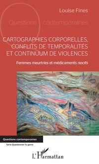 Produktbild: Cartographies corporelles, conflits de temporalit&eacute; et continuum de violences