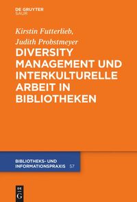 Diversity Management und interkulturelle Arbeit in Bibliotheken Astrid Biele-Mefebue
