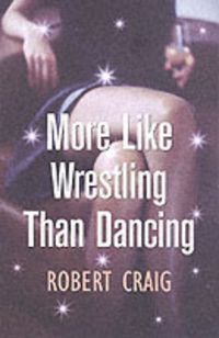 Produktbild: More Like Wrestling Than Dancing