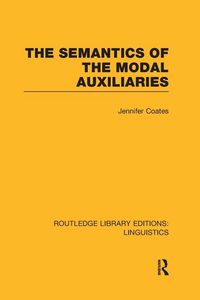 Produktbild: The Semantics of the Modal Auxiliaries