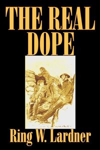 Produktbild: Real Dope By Ring W Lardner Fi