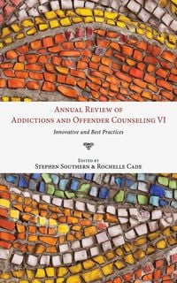 Produktbild: Annual Review of Addictions and Offender Counseling, Volume VI