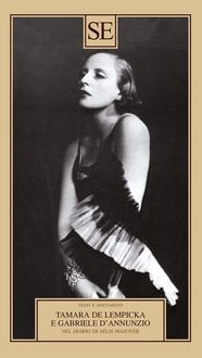 Produktbild: Tamara de Lempicka e Gabriele D'Annuzio. Nel diario di A&eacute;lis Mazoyer