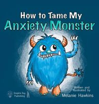 Produktbild: How To Tame My Anxiety Monster