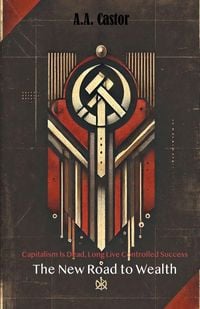Produktbild: Capitalism Is Dead, Long Live Controlled Success
