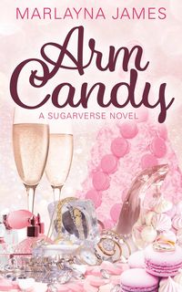 Produktbild: Arm Candy (The Sugarverse Series, #1)