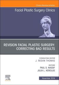 Produktbild: Revision Facial Plastic Surgery: Correcting Bad Results, an Issue of Facial Plastic Surgery Clinics of North America