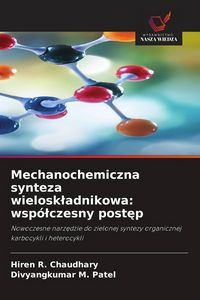 Produktbild: Mechanochemiczna synteza wielosk&iquest;adnikowa: wsp&oacute;&iquest;czesny post&iquest;p
