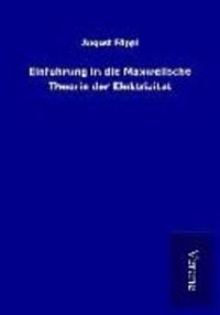 Produktbild: Einf&uuml;hrung in die Maxwellsche Theorie der Elektrizit&auml;t