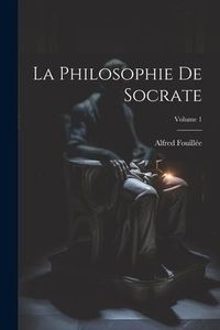 Produktbild: La Philosophie De Socrate; Volume 1