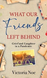 Produktbild: What Our Friends Left Behind