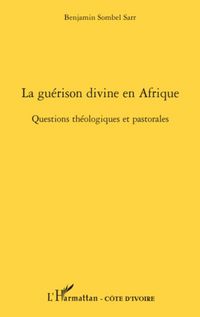 Produktbild: La gu&eacute;rison divine en Afrique