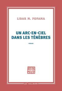 Produktbild: Un arc-en-ciel dans les t&eacute;n&egrave;bres